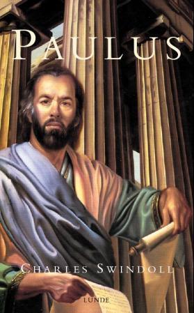 "Paulus - en mann preget av nåde og pågangsmot" av Charles Swindoll