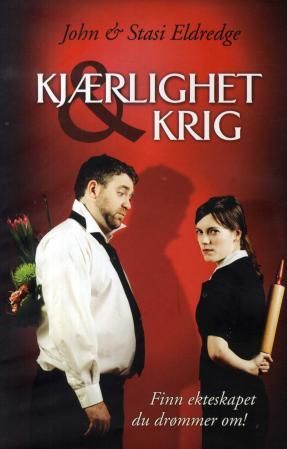 Kjærlighet & krig - få det ekteskapet du har drømt om