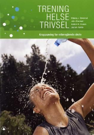 Trening, helse, trivsel - kroppsøving for videregående skole