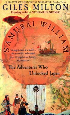 "Samurai William - the adventurer who unlocked Japan" av Giles Milton