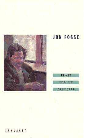 "Prosa frå ein oppvekst" av Jon Fosse