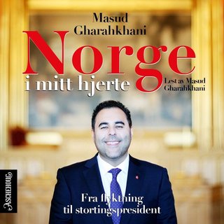 "Norge i mitt hjerte fra flyktning til stortingspresident" av Masud Gharahkhani