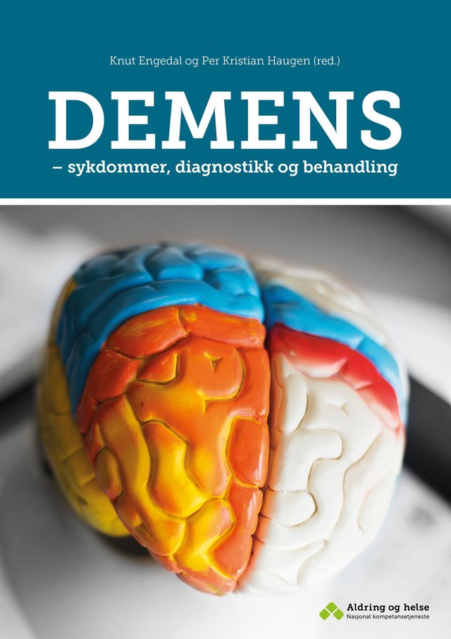 "Demens - sykdommer, diagnostikk og behandling" av Knut Engedal