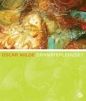 "Granateplehuset" av Oscar Wilde