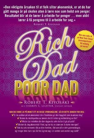 "Rich dad, poor dad - hva de rike lærer barna sine om penger - som også du kan lære" av Robert T. Kiyosaki