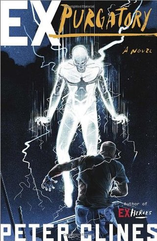 "Ex-Purgatory A Novel" av Peter Clines