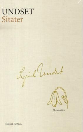 "Undset - sitater" av Sigrid Undset