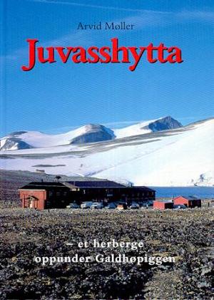 "Juvasshytta - et herberge oppunder Galdhøpiggen" av Arvid Møller