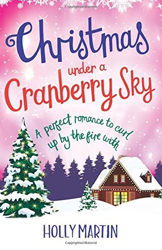 "Christmas Under a Cranberry Sky A perfect romance to curl up by the fire with (A Town Called Christmas) (Volume 1)" av Holly Martin