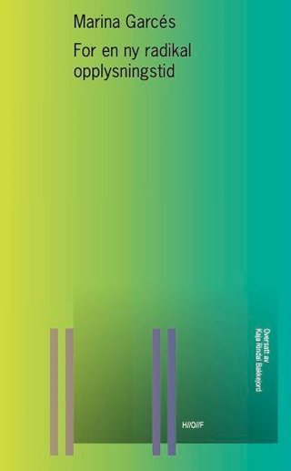 "For en ny radikal opplysningstid" av Marina Garcés