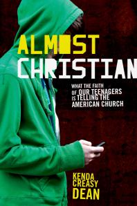 "Almost Christian What the Faith of Our Teenagers Is Telling the American Church" av Kenda Creasy Dean