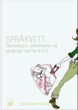 Språkvett - skriveregler, grammatikk og språklige råd fra a til å