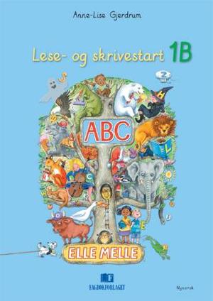 "Elle melle - lese- og skrivestart 1B : ABC" av Anne-Lise Gjerdrum