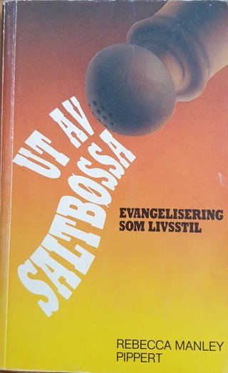 "Ut av saltbøssa evangelisering som livsstil" av Rebecca Manley Pippert