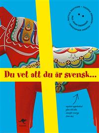 "Du Vet Att Du Är Svensk" av Mattias Boström