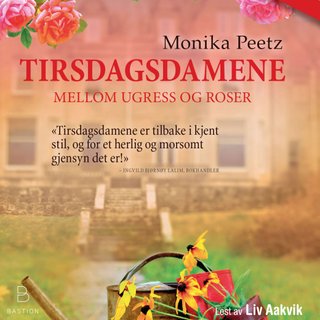 Tirsdagsdamene - mellom ugress og roser
