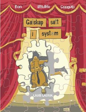 "Galskap satt i system - eon, wildlife, oppgulp." av Lars Lauvik