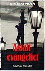 Asfalt-evangeliet - en roman