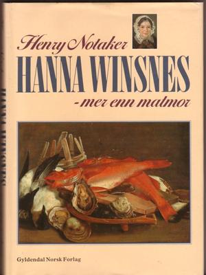 "Hanna Winsnes - mer enn matmor" av Henry Notaker