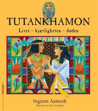 "Tutankhamon" av Ingunn Aamodt