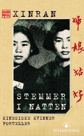 "Stemmer i natten - kinesiske kvinner forteller" av Xinran