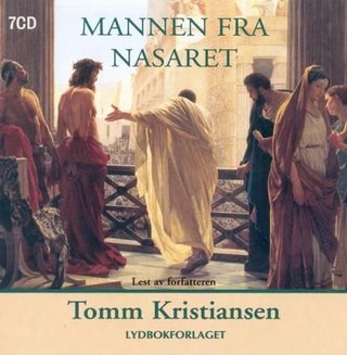 "Mannen fra Nasaret" av Tomm Kristiansen