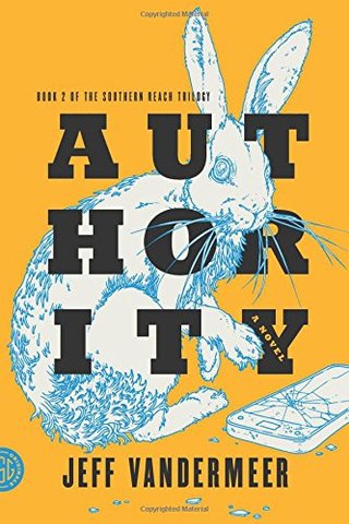 Authority - A Novel (The Southern Reach Trilogy)