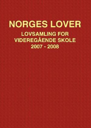 "Norges lover - lovsamling for videregående skole 2007-2008" av Thor Rasmus Bjerknes