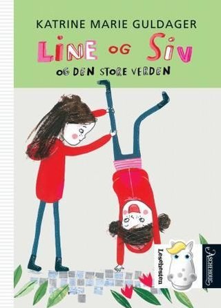 "Line og Siv og den store verden" av Katrine Marie Guldager