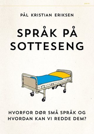 "Språk på sotteseng - hvorfor dør små språk og hvordan kan vi redde dem?" av Pål Kristian Eriksen