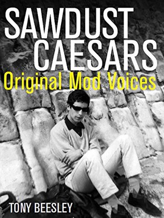 "Sawdust Caesars; Original Mod Voices" av Tony Beesley