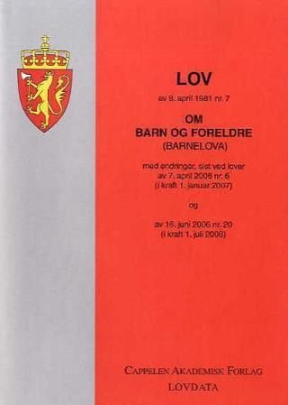Lov om barn og foreldre (barnelova) av 8. april 1981 nr. 7 - med endringer, sist ved lover av 7. april 2006 nr. 6 (i kraft 1. januar 2007) og av 16. juni 2006 nr. 20 (i kraft 1. juli 2006)