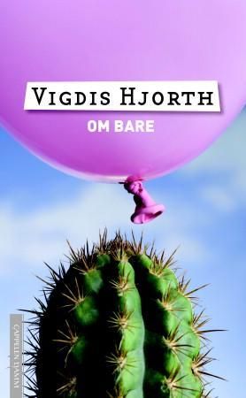 "Om bare roman" av Vigdis Hjorth