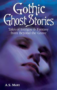 "Gothic Ghost Stories" av Allan S. Mott
