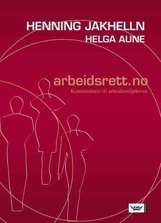 Arbeidsrett.no - kommentarer til arbeidsmiljøloven