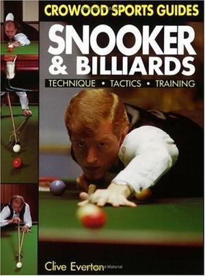 "Snooker & Billiards Technique * Tactics * Training" av Clive Everton