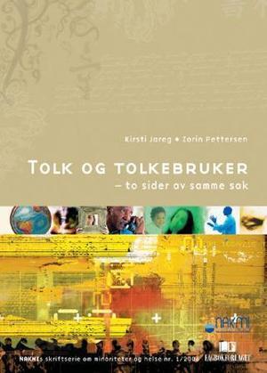 "Tolk og tolkebruker to sider av samme sak" av Kirsti Jareg