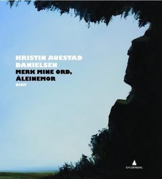 Merk mine ord, åleinemor - dikt