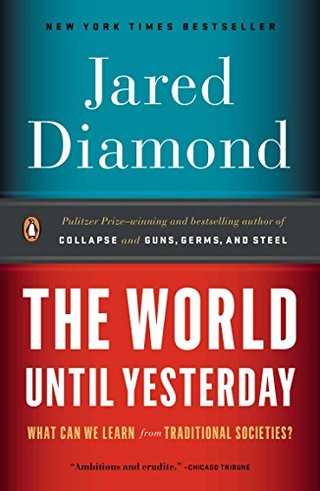 "The World Until Yesterday What Can We Learn from Traditional Societies?" av Jared Diamond