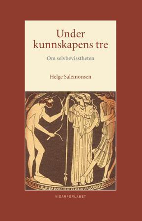 "Under kunnskapens tre - om selvbevisstheten" av Helge Salemonsen
