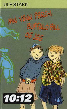 "Min venn Percy, Buffalo Bill og jeg" av Ulf Stark