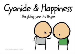 "Cyanide and Happiness I'm Giving You the Finger" av Robert DenBleyker