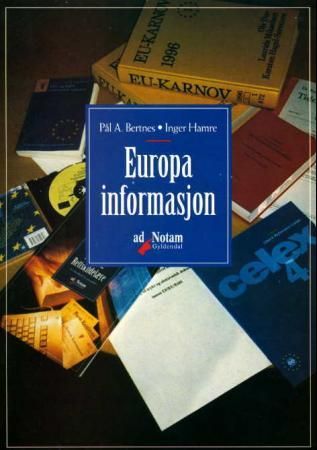 Europa-informasjon - en veiledning til trykt og elektronisk dokumentasjon innen EF/EU/EØS