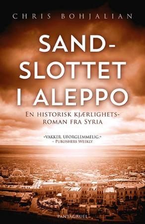 Sandslottet i Aleppo - en historisk roman
