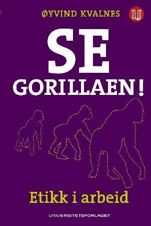 Se gorillaen! - etikk i arbeid