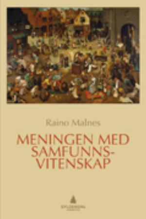 "Meningen med samfunnsvitenskap" av Raino Malnes