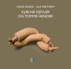 "Kjælne kjevler og tomme hender - samspelet mellom menneske og kjevler i fortid og samtid" av Hans Sande