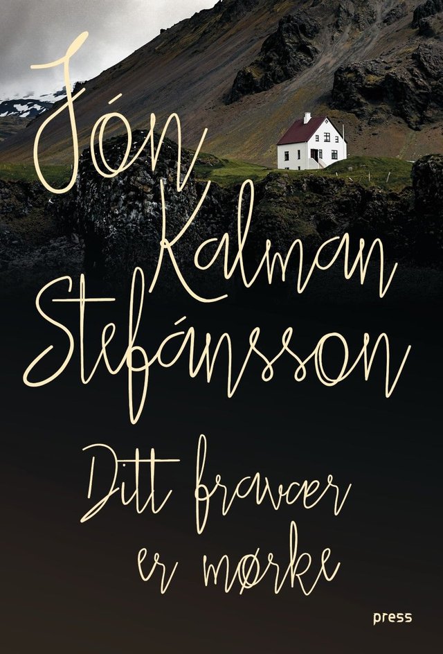 "Ditt fravær er mørke" av Jón Kalman Stefánsson
