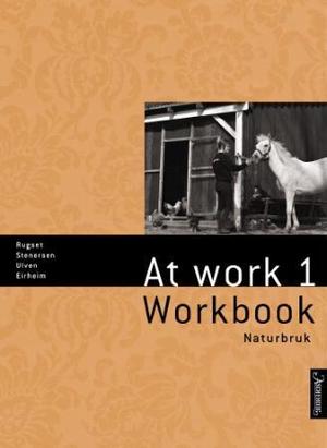 "At work 1 - workbook : naturbruk" av Audun Rugset
