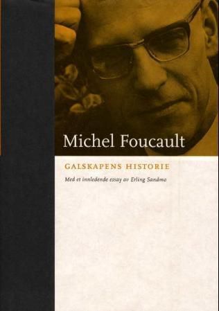 "Galskapens historie - i opplysningens tidsalder" av Michel Foucault
